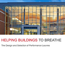 Helping Buildings to Breathe – the Design and Selection of Performance Louvres