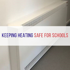 Keeping heating safe for schools [BLOG]